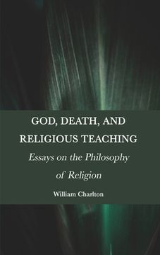 portada God, Death, and Religious Teaching: Essays on the Philosophy of Religion (en Inglés)