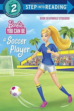 portada You can be a Soccer Player (Barbie) (Barbie: Step Into Reading, Step 2) (en Inglés)