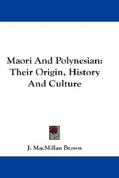portada maori and polynesian: their origin, history and culture (in English)