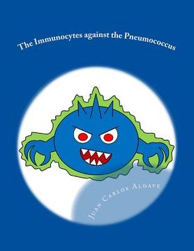 portada The Immunocytes against the Pneumococcus (en Inglés)