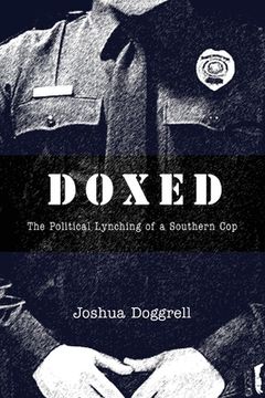 portada Doxed: The Political Lynching of a Southern Cop (en Inglés)