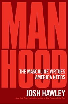 portada Manhood: The Masculine Virtues America Needs (in English)