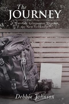 portada The Journey: A Traveling Companion Through the New Testament (en Inglés)