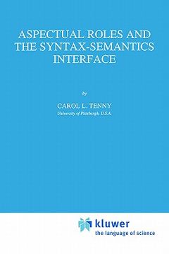 portada aspectual roles and the syntax-semantics interface (en Inglés)