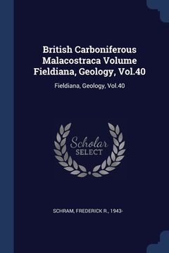 portada British Carboniferous Malacostraca Volume Fieldiana, Geology, Vol.40: Fieldiana, Geology, Vol.40