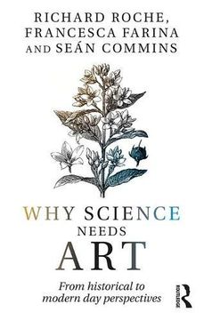 portada Why Science Needs Art: From Historical to Modern Day Perspectives (en Inglés)