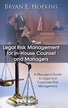 portada Legal Risk Management for In-house Counsel and Managers: A Manager’s Guide to Legal and Corporate Risk Management