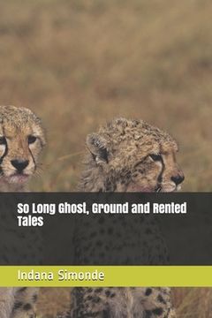 portada So Long Ghost, Ground and Rented Tales (en Inglés)