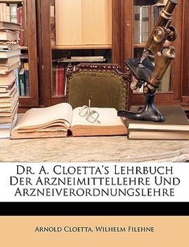 portada Dr. A. Cloetta's Lehrbuch Der Arzneimittellehre Und Arzneiverordnungslehre (en Alemán)