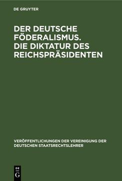 portada Der Deutsche Föderalismus. Die Diktatur des Reichspräsidenten (in German)