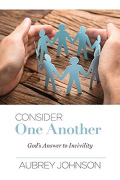 portada Consider one Another: God's Answer to Incivility (in English)