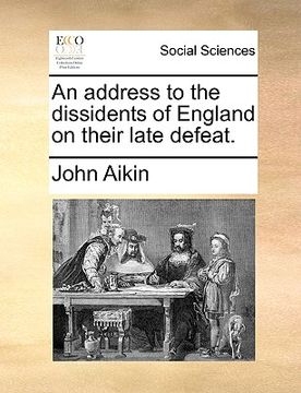 portada an address to the dissidents of england on their late defeat. (en Inglés)