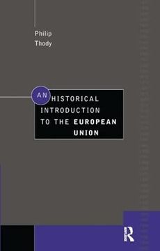 portada An Historical Introduction to the European Union (en Inglés)