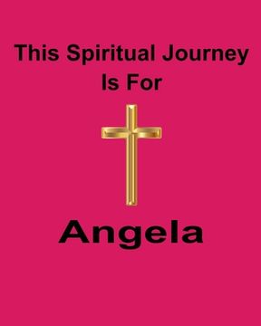 portada This Spiritual Journey Is For Angela: Your personal notebook to help with your spiritual journey (en Inglés)