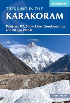 portada Trekking in the Karakoram: Pakistan: K2, Snow Lake, Gondogoro La and Nanga Parbat (en Inglés)