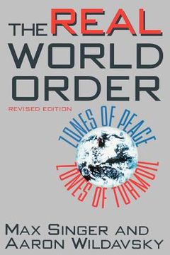 portada the real world order: zones of peace, zones of turmoil (in English)