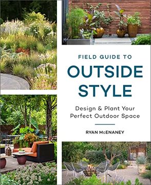 portada Field Guide to Outside Style: Design and Plant Your Perfect Outdoor Space (in English)