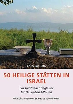 portada 50 Heilige Stätten in Israel? Ein Spiritueller Begleiter für Heilig-Land-Reisen (in German)