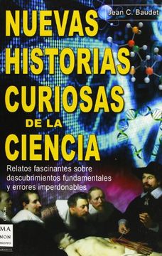 portada Nuevas Historias Curiosas de la Ciencia: Relatos Fascinantes Sobre Descubrimientos Fundamentales Y Errores Imperdonables (in Spanish)