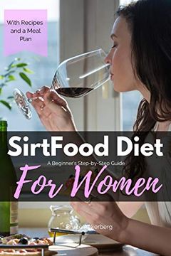 portada Sirtfood Diet: A Beginner's Step-By-Step Guide for Women: With Recipes and a Sample Meal Plan (in English)