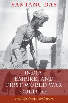portada India, Empire, and First World war Culture: Writings, Images, and Songs (in English)