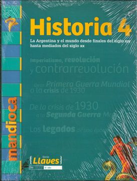 portada Historia 4 Mandioca Llaves la Argentina y el Mundo Desde Finales del Siglo