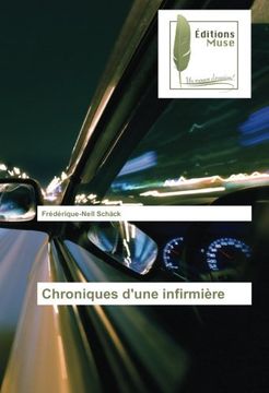 Chroniques d'une infirmière (French Edition)