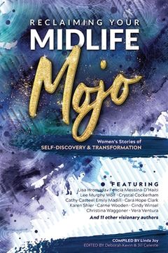 portada Reclaiming Your Midlife Mojo: Women's Stories of Self-Discovery & Transformation (en Inglés)