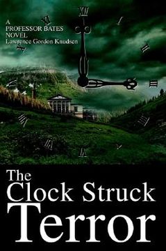 portada the clock struck terror: a professor bates novel
