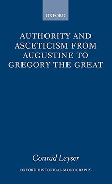 portada Authority and Asceticism From Augustine to Gregory the Great (en Inglés)