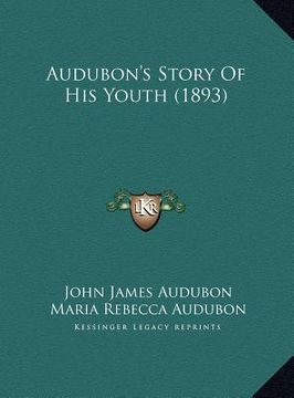 portada audubon's story of his youth (1893) (en Inglés)