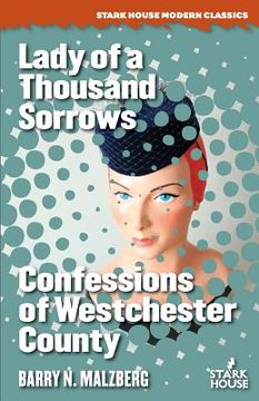 portada Lady of a Thousand Sorrows / Confessions of Westchester County (en Inglés)
