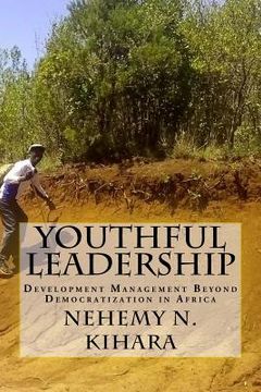 portada Youthful Leadership: Development Management Beyond Democratization in Africa (en Inglés)