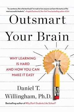portada Outsmart Your Brain: Why Learning is Hard and how you can Make it Easy (in English)