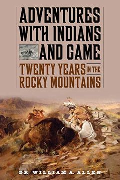 portada Adventures with Indians and Game: Twenty Years in the Rocky Mountains (in English)