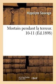 portada Mortain Pendant La Terreur. 10-11 (Histoire) (French Edition)