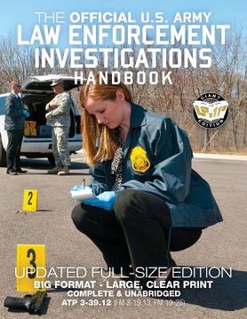 portada The Official US Army Law Enforcement Investigations Handbook - Updated Edition: The Manual of the Military Police Investigator and Army CID Agent - Fu (in English)