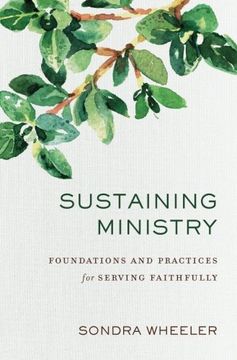 portada Sustaining Ministry: Foundations and Practices for Serving Faithfully (en Inglés)