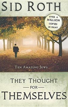 portada They Thought for Themselves: Ten Amazing Jews (en Inglés)
