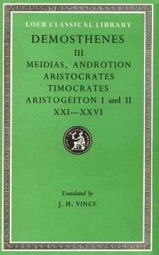 portada Demosthenes: Against Meidias. Against Androtion. Against Aristocrates. Against Timocrates. Against Aristogeiton 1 and 2 (21-26). (Loeb Classical Library no. 299) 