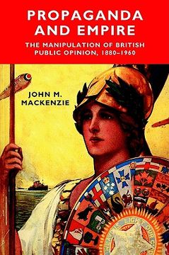 portada propaganda and empire: the manipulation of british public opinion, 1880-1960 (en Inglés)