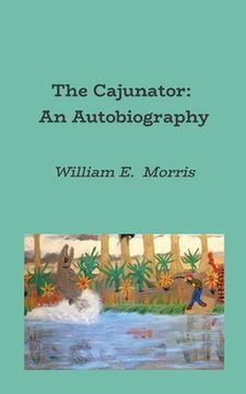 portada The Cajunator: An Autobiography (en Inglés)