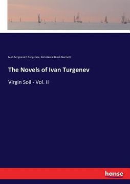 portada The Novels of Ivan Turgenev: Virgin Soil - Vol. II (en Inglés)