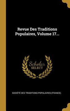 portada Revue Des Traditions Populaires, Volume 17... (in French)