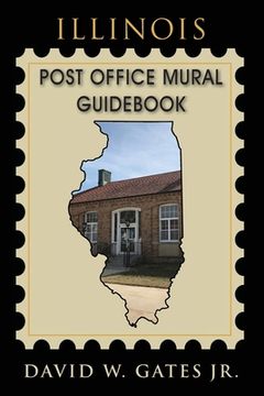 portada Illinois Post Office Mural Guidebook 