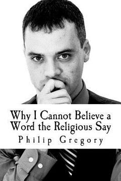 portada why i cannot believe a word the religious say (en Inglés)