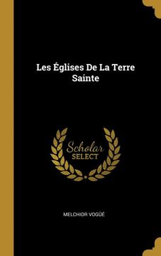 portada Les Églises de la Terre Sainte (in French)