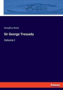 portada Sir George Tressady: Volume I (en Inglés)