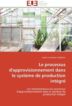 portada Le processus d'approvisionnement dans le système de production intégré: Les fondamentaux du procéssus d'approvisionnement dans le système de production intégré