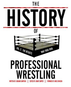 portada The History of Professional Wrestling Vol. 2: Wwf 1990-1999: Volume 2 (en Inglés)